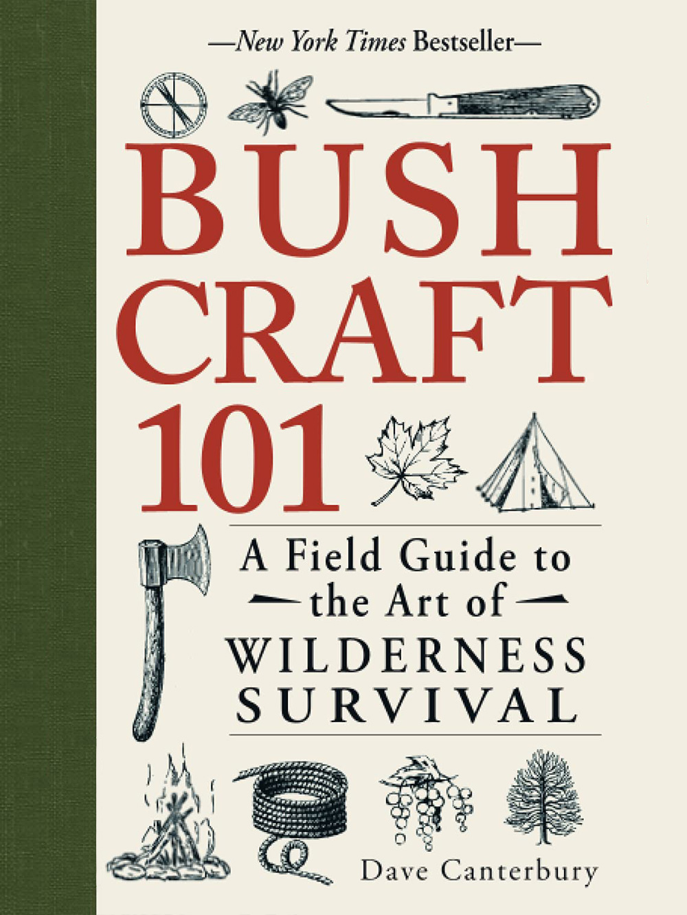Bushcraft 101: A Field Guide to the Art of Wilderness Survival